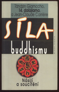 Tändzin Gjamccho, 14. dalajlama  a  Carriére, Jean Claude - Síla buddhismu, Násilí a soucítění