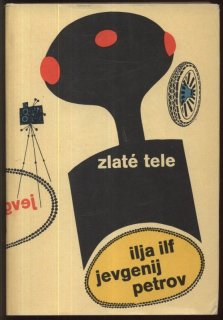 Ilf, Ilja; Petrov, Jevgenij - Zlaté tele