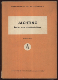 Englich, Ivan a kol. - Jachting: Teorie a praxe závodního jachtingu
