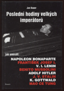Bauer, Jan - Poslední hodiny velkých imperátorů