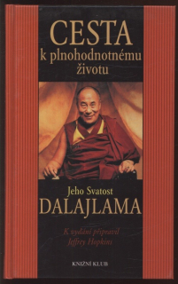 Jeho Svatost Dalajlama (Hopkins, Jeffrey ed.) - Cesta k plnohodnotnému životu