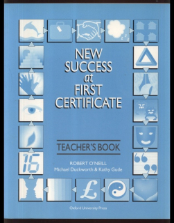 O'Neil, R.; Duckworth, M.; Gude, K. - New Succes at First Certificate (Teacher's and Work Book)
