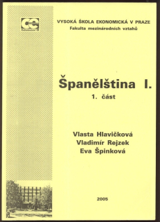 Hlavničková, Vlasta; Rejzek, Vladimír; Špinková, Eva - Španělština I. (3 sv. - 1. část, 2. část, slovník)