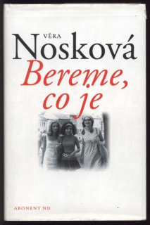 Nosková, Věra - Bereme, co je