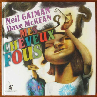 Gaiman, Neil; McKean, Dave - Mes cheveux fous (francouzsky)