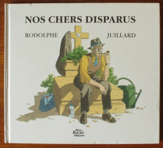 Juillard, Rodolphe - Nos chers disparus (francouzsky)