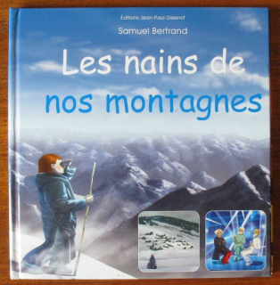 Bertrand, Samuel - Les Nains de nos montagnes