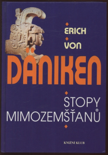 Däniken, Erich von - Stopy mimozemšťanů