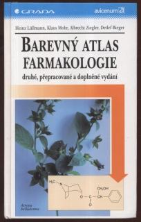 Lüllmann, Heinz; Mohr, Klaus; Ziegler, Albrecht; Bieger, Detlef - Barevný atlas farmakologie