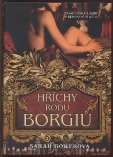 Bowerová, Sarah - Hříchy rodu Borgiů