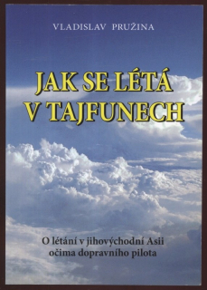 Pružina, Vladislav - Jak se létá v tajfunech