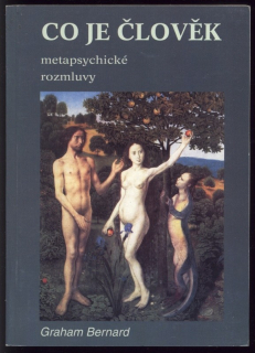 Bernard, Graham - Co je člověk - Metapsychické rozmluvy