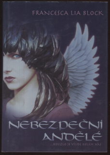 Block, Francesca Lia - Nebezpeční andělé