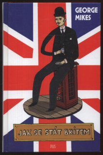 Mikes, George - Jak se stát Britem