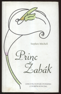 Mitchell, Stephen - Princ Žabák - lehce filosofující pohádka (s dobrým koncem)