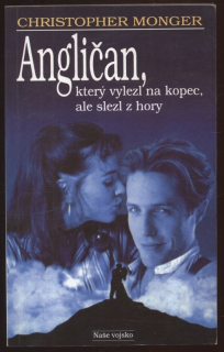 Monger, Christopher - Angličan, který vylezl na kopec, ale slezl z hory