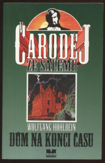 Hohlbein, Wolfgang - Čaroděj ze Salemu 2 - Dům na konci času