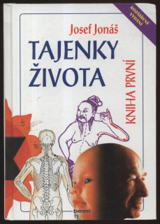 Jonáš, Josef - Tajenky života, kniha první