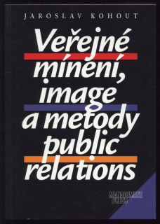 Kohout, Jaroslav - Veřejné mínění, image a metody public relations