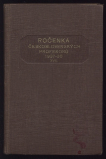 Šmok, M.; Vocílka, J. (ed.) - Ročenka československých profesorů. Školní rok 1937-38. XVII.
