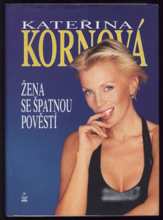Buňata, Karel - Kateřina Kornová - Žena se špatnou pověstí