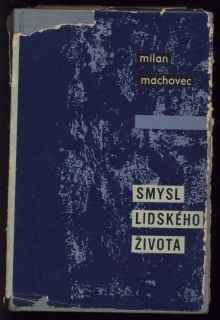 Machovec, Milan - Smysl lidského života