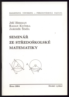 Herman, Jiří; Kučera, Radan; Šimša, Jaromír - Seminář ze středoškolské matematiky