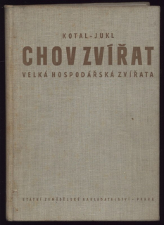 Kotal, Václav; Jukl, Alexander - Chov zvířat - Velká hospodářská zvířata