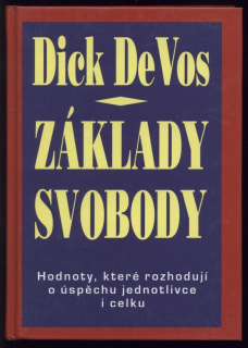 DeVos, Dick - Základy svobody