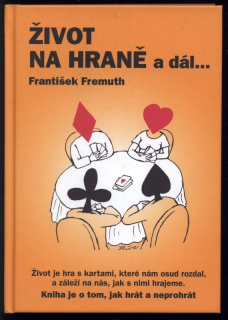 Fremuth, František - Život na hraně a dál...