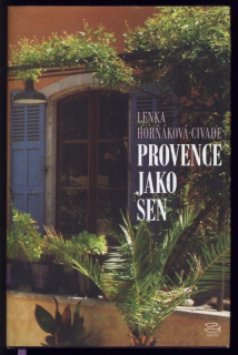 Horňáková Civade, Lenka - Provence jako sen