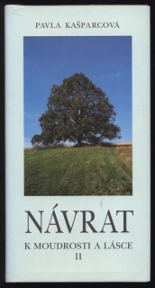 Kašparcová, Pavla - Návrat k moudrosti a lásce II