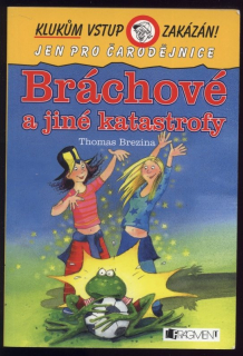 Brezina, Thomas - Bráchové a jiné katastrofy