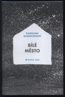 Ramqvistová, Karolina - Bílé město