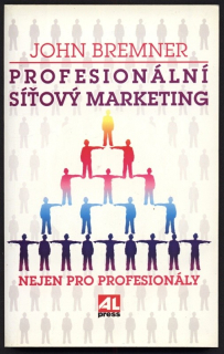 Bremner, John - Profesionální síťový marketing