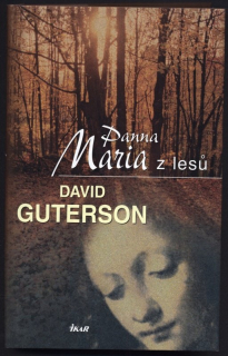 Guterson, David - Panna Maria z lesů