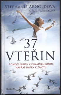 Arnoldová, Stephanie; Padorrová, Sari - 37 vteřin