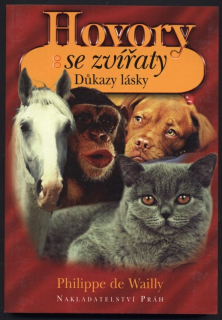 de Wailly, Philippe - Hovory se zvířaty Důkazy lásky