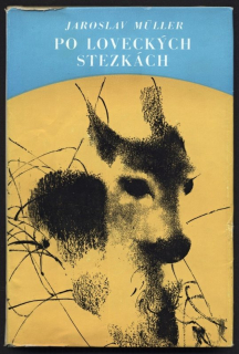 Müller, Jaroslav - Po loveckých stezkách