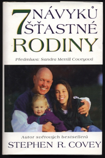 Covey, Stephen R. - 7 návyků šťastné rodiny