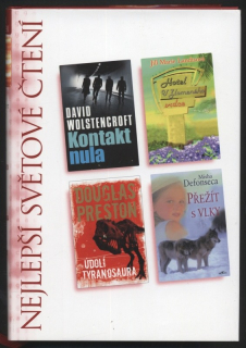 Wolstencroft, David - Kontakt nula; Landisová, Jill Marie - Hotel U Zlomeného srdce; Preston, Douglas - Údolí tyranosaura; Defonseca, Misha - Přežít s vlky