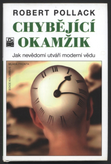 Pollack, Robert - Chybějící okamžik