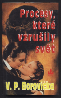 Borovička, V. P. - Procesy, které vzrušily svět