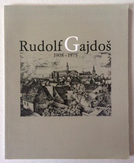 Brichtová, Dobromila - Rudolf Gajdoš 1908-1975