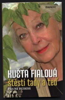 Brzáková, Pavlína - Květa Fialová štěstí tady a teď