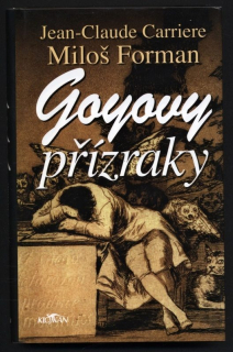 Carriere, Jean-Claude; Forman, Miloš - Goyovy přízraky