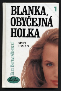 Bernardinová, Eva - Blanka, obyčejná holka