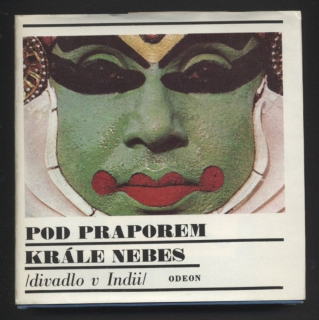 Kalvodová, Dana - Pod praporem krále nebes /divadlo v Indii/