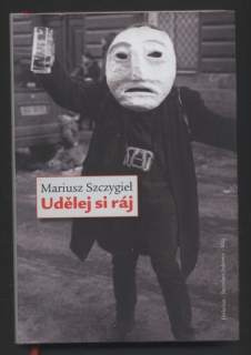 Szczygiel, Mariusz - Udělej si ráj