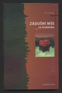 Holub, Jiří - Zádušní mše za hraběnku